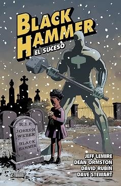 BLACK HAMMER 2. EL SUCESO | 9788416880546 | LEMIRE, JEFF / ORMSTON, DEAN / RUBÍN, DAVID/STEWART, DAVE | Llibreria Aqualata | Comprar llibres en català i castellà online | Comprar llibres Igualada