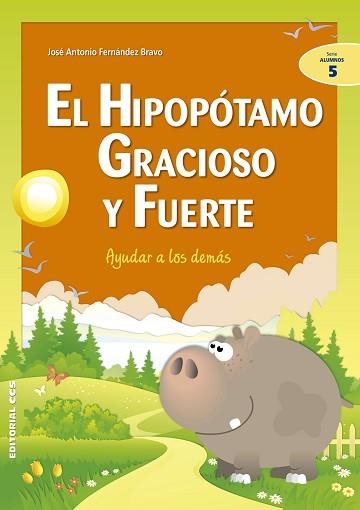 HIPOPÓTAMO GRACIOSO Y FUERTE, EL | 9788483165737 | FERNÁNDEZ BRAVO, JOSÉ ANTONIO | Llibreria Aqualata | Comprar libros en catalán y castellano online | Comprar libros Igualada