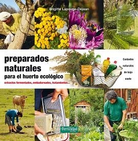 PREPARADOS NATURALES PARA EL HUERTO ECOLÓGICO | 9788494433498 | LAPOUGE-DÉJEAN, BRIGITTE | Llibreria Aqualata | Comprar llibres en català i castellà online | Comprar llibres Igualada