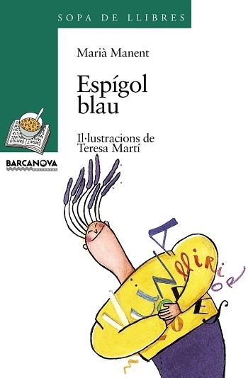 ESPIGOL BLAU (SOPA DE LLIBRES S/N) | 9788448906580 | MANENT, MARIA | Llibreria Aqualata | Comprar llibres en català i castellà online | Comprar llibres Igualada