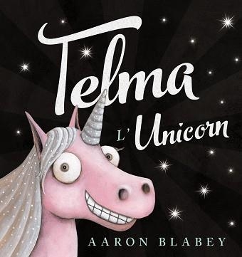 TELMA L'UNICORN | 9788448942755 | BLABEY, AARON | Llibreria Aqualata | Comprar llibres en català i castellà online | Comprar llibres Igualada