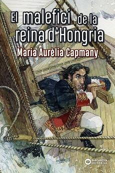 MALEFICI DE LA REINA D'HONGRIA, EL | 9788448942212 | CAPMANY, MARIA AURÈLIA | Llibreria Aqualata | Comprar llibres en català i castellà online | Comprar llibres Igualada