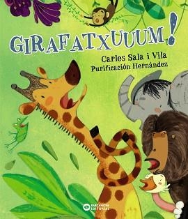 GIRAFATXUUUM! | 9788448943011 | SALA VILA, CARLES | Llibreria Aqualata | Comprar llibres en català i castellà online | Comprar llibres Igualada