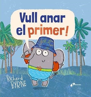 VULL ANAR EL PRIMER! | 9788499068336 | BYRNE, RICHARD | Llibreria Aqualata | Comprar llibres en català i castellà online | Comprar llibres Igualada