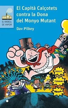 CAPITA CALÇOTETS CONTRA LA DONA DEL MONYO MUTANT, EL | 9788466141642 | PILKEY, DAV | Llibreria Aqualata | Comprar llibres en català i castellà online | Comprar llibres Igualada