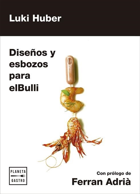 DISEÑOS Y ESBOZOS PARA ELBULLI | 9788408181286 | HUBER, LUKI | Llibreria Aqualata | Comprar llibres en català i castellà online | Comprar llibres Igualada