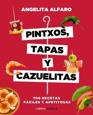 PINTXOS, TAPAS Y CAZUELITAS | 9788448023973 | ALFARO VIDORRETA, ANGELITA | Llibreria Aqualata | Comprar llibres en català i castellà online | Comprar llibres Igualada