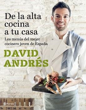 DE LA ALTA COCINA A TU CASA | 9788408182689 | ANDRÉS MORERA, DAVID | Llibreria Aqualata | Comprar llibres en català i castellà online | Comprar llibres Igualada