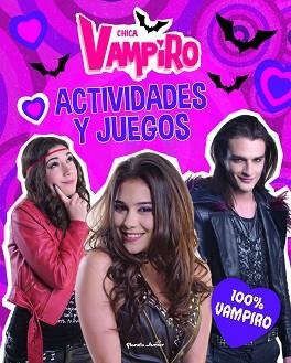 CHICA VAMPIRO. ACTIVIDADES Y JUEGOS. 100% VAMPIRO | 9788408186649 | CHICA VAMPIRO | Llibreria Aqualata | Comprar llibres en català i castellà online | Comprar llibres Igualada