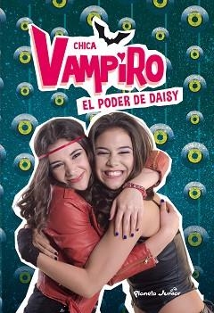 CHICA VAMPIRO 2. EL PODER DE DAISY | 9788408185383 | CHICA VAMPIRO | Llibreria Aqualata | Comprar llibres en català i castellà online | Comprar llibres Igualada