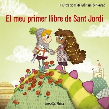 MEU PRIMER LLIBRE DE SANT JORDI, EL | 9788491374527 | BEN-ARAB, MÀRIAM | Llibreria Aqualata | Comprar llibres en català i castellà online | Comprar llibres Igualada