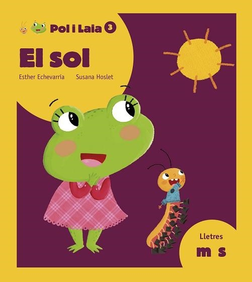 SOL, EL  (POL I LAIA 3) | 9788447935802 | ECHEVARRÍA SORIANO, ESTHER | Llibreria Aqualata | Comprar llibres en català i castellà online | Comprar llibres Igualada