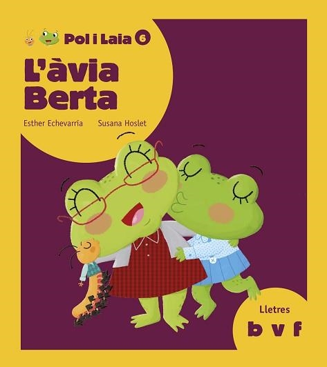 ÀVIA BERTA, L' (POL I LAIA 6) | 9788447935833 | ECHEVARRÍA SORIANO, ESTHER | Llibreria Aqualata | Comprar llibres en català i castellà online | Comprar llibres Igualada