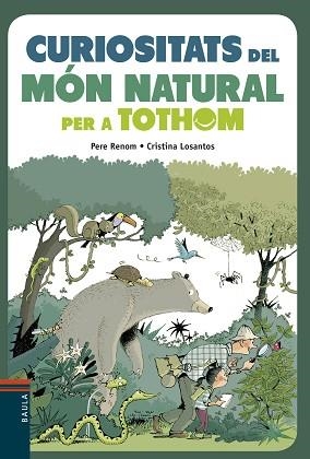 CURIOSITATS DEL MÓN NATURAL PER A TOTHOM | 9788447935291 | RENOM, PERE / LOSANTOS, CRISTINA | Llibreria Aqualata | Comprar llibres en català i castellà online | Comprar llibres Igualada