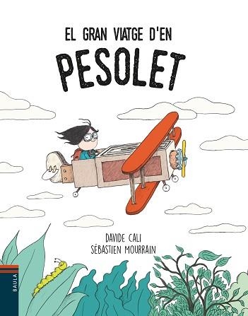 GRAN VIATGE D'EN PESOLET, EL | 9788447935901 | CALI, DAVIDE / MOURRAIN, SEBASTIEN | Llibreria Aqualata | Comprar llibres en català i castellà online | Comprar llibres Igualada