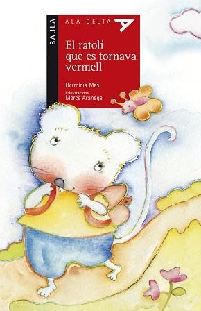 RATOLÍ QUE ES TORNAVA VERMELL, EL | 9788447935314 | MAS, HERMINIA | Llibreria Aqualata | Comprar llibres en català i castellà online | Comprar llibres Igualada