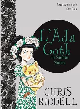 ADA GOTH.L'ADA GOTH I LA SIMFONIA SINISTRA | 9788466143462 | RIDDELL, CHRIS | Llibreria Aqualata | Comprar llibres en català i castellà online | Comprar llibres Igualada