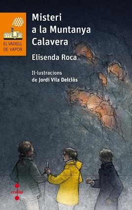 MISTERI A LA MUNTANYA CALAVERA (VAIXELL DE VAPOR TARONJA 198) | 9788466142236 | ROCA, ELISENDA | Llibreria Aqualata | Comprar llibres en català i castellà online | Comprar llibres Igualada