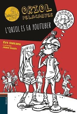 ORIOL ES FA YOUTUBER, L' | 9788447936618 | SANTANA BIGAS, EVA | Llibreria Aqualata | Comprar llibres en català i castellà online | Comprar llibres Igualada