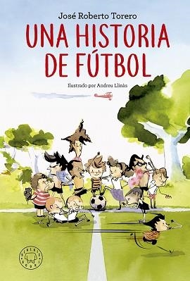 UNA HISTORIA DE FÚTBOL | 9788417059194 | TORERO, JOSÉ ROBERTO | Llibreria Aqualata | Comprar llibres en català i castellà online | Comprar llibres Igualada