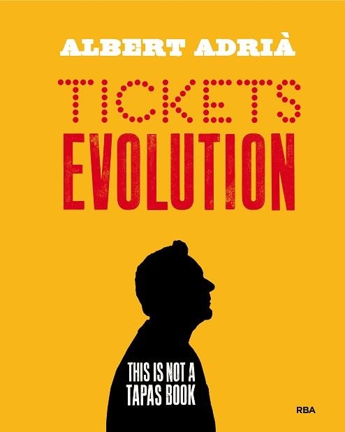 TICKETS EVOLUTION | 9788490568712 | ADRIA, ALBERT | Llibreria Aqualata | Comprar llibres en català i castellà online | Comprar llibres Igualada