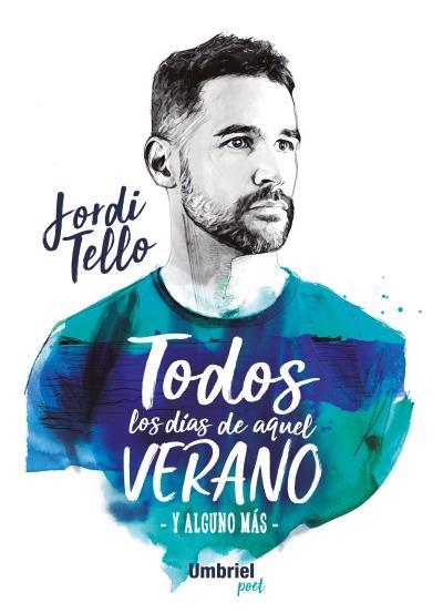 TODOS LOS DÍAS DE AQUEL VERANO | 9788416517039 | TELLO, JORDI | Llibreria Aqualata | Comprar llibres en català i castellà online | Comprar llibres Igualada