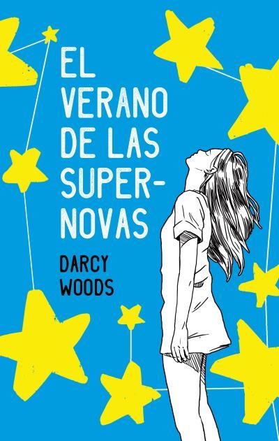 VERANO DE LAS SUPERNOVAS, EL | 9788496886728 | WOODS, DARCY | Llibreria Aqualata | Comprar llibres en català i castellà online | Comprar llibres Igualada