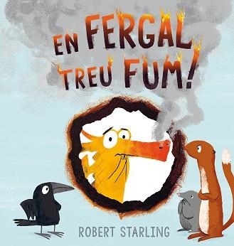 EN FERGAL TREU FUM! | 9788491451419 | STARLING, ROBERT | Llibreria Aqualata | Comprar llibres en català i castellà online | Comprar llibres Igualada