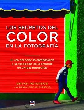 SECRETOS DEL COLOR EN LA FOTOGRAFÍA, LOS | 9788416676484 | PETERSON, BRYAN | Llibreria Aqualata | Comprar llibres en català i castellà online | Comprar llibres Igualada