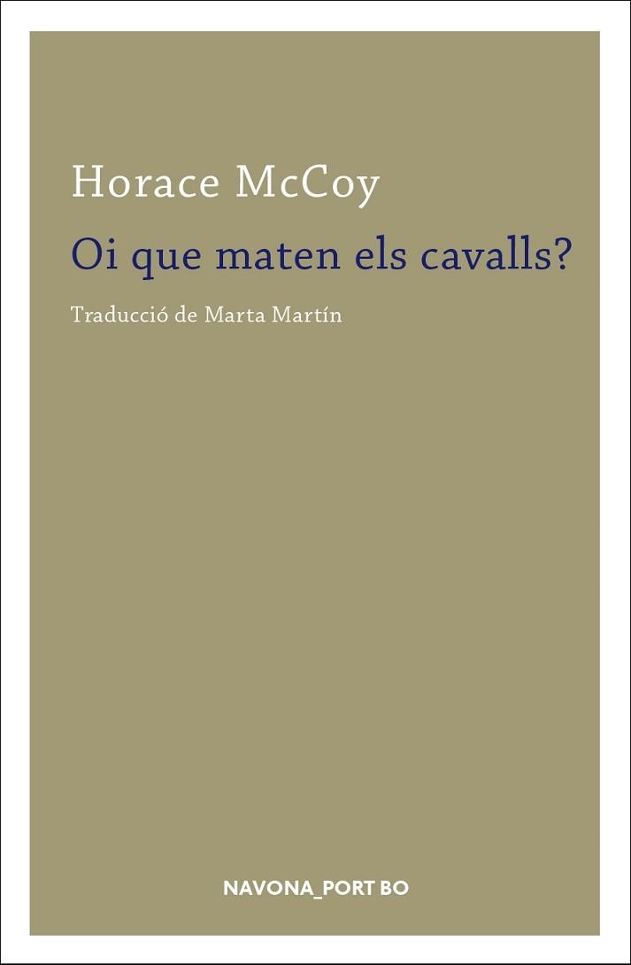 OI QUE MATEN ELS CAVALLS? | 9788417181222 | MCCOY, HORACE | Llibreria Aqualata | Comprar llibres en català i castellà online | Comprar llibres Igualada