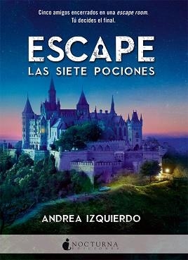 ESCAPE: LAS SIETE POCIONES | 9788416858408 | IZQUIERDO, ANDREA | Llibreria Aqualata | Comprar llibres en català i castellà online | Comprar llibres Igualada