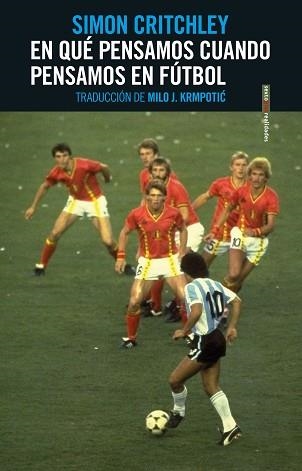 EN QUÉ PENSAMOS CUANDO PENSAMOS EN FÚTBOL | 9788416677771 | CRITCHLEY, SIMON | Llibreria Aqualata | Comprar llibres en català i castellà online | Comprar llibres Igualada