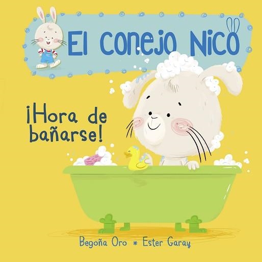 CONEJO NICO, EL 2: ¡HORA DE BAÑARSE! | 9788448849795 | ORO, BEGOÑA / GARAY, ESTER | Llibreria Aqualata | Comprar llibres en català i castellà online | Comprar llibres Igualada