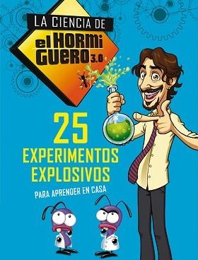 CIENCIA DEL HORMIGUERO3.0, LA: 25 EXPERIMENTOS EXPLOSIVOS PARA APRENDER EN CASA  | 9788490439241 | EL HORMIGUERO | Llibreria Aqualata | Comprar llibres en català i castellà online | Comprar llibres Igualada