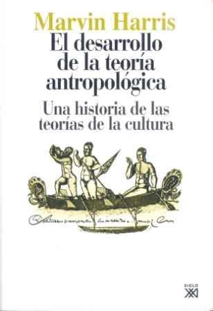 DESARROLLO DE LA TEORIA ANTROPOLOGICA.UNA HISTORIA | 9788432303593 | HARRIS, MARVIN | Llibreria Aqualata | Comprar llibres en català i castellà online | Comprar llibres Igualada