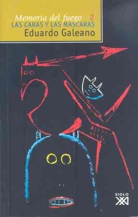 CARAS Y LAS MASCARAS, LAS (MEMORIA DEL FUEGO; T.2) | 9788432304798 | GALEANO, EDUARDO | Llibreria Aqualata | Comprar llibres en català i castellà online | Comprar llibres Igualada