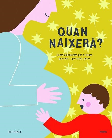 QUAN NAIXERÀ? | 9788417165239 | DIRX, LIE | Llibreria Aqualata | Comprar llibres en català i castellà online | Comprar llibres Igualada