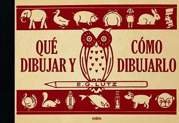 QUÉ DIBUJAR Y CÓMO DIBUJARLO | 9788417165246 | LUTZ, E.G. | Llibreria Aqualata | Comprar llibres en català i castellà online | Comprar llibres Igualada