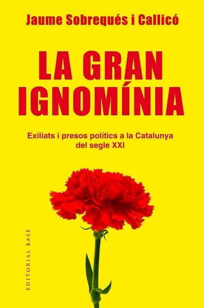 GRAN IGNOMÍNIA, LA | 9788417183639 | SOBREQUÉS I CALLICÓ, JAUME | Llibreria Aqualata | Comprar libros en catalán y castellano online | Comprar libros Igualada