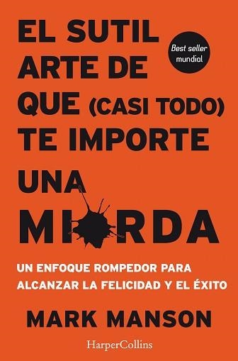 SUTIL ARTE DE QUE (CASI TODO) TE IMPORTE UNA MIERDA, EL | 9788491392286 | MANSON, MARK | Llibreria Aqualata | Comprar llibres en català i castellà online | Comprar llibres Igualada