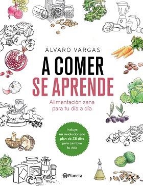 A COMER SE APRENDE | 9788408184751 | VARGAS, ÁLVARO | Llibreria Aqualata | Comprar llibres en català i castellà online | Comprar llibres Igualada