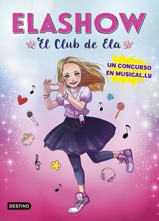 ELASHOW 1. UN CONCURSO EN MUSICAL.LY | 9788408185710 | MARTÍNEZ, ELAIA | Llibreria Aqualata | Comprar llibres en català i castellà online | Comprar llibres Igualada