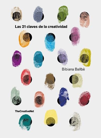 21 CLAVES DE LA CREATIVIDAD, LAS | 9788416890651 | BALLBÈ, BIBIANA | Llibreria Aqualata | Comprar llibres en català i castellà online | Comprar llibres Igualada