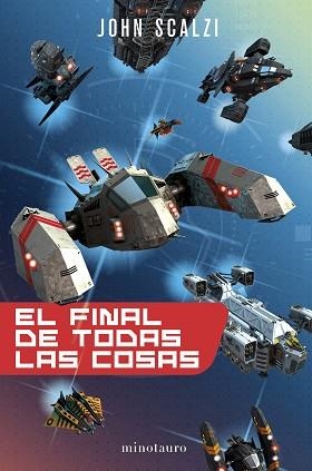 FINAL DE TODAS LAS COSAS, EL | 9788445005255 | SCALZI, JOHN | Llibreria Aqualata | Comprar llibres en català i castellà online | Comprar llibres Igualada