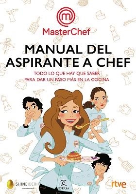 MANUAL DEL ASPIRANTE A CHEF | 9788467052008 | SHINE/RTVE | Llibreria Aqualata | Comprar llibres en català i castellà online | Comprar llibres Igualada