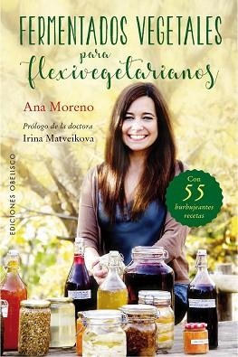 FERMENTADOS VEGETALES PARA FLEXIVEGETARIANOS | 9788491113249 | MORENO DÍAZ, ANA BEATRIZ | Llibreria Aqualata | Comprar llibres en català i castellà online | Comprar llibres Igualada