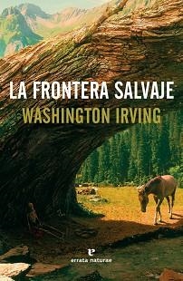 FRONTERA SALVAJE, LA | 9788416544608 | IRVING, WASHINGTON | Llibreria Aqualata | Comprar llibres en català i castellà online | Comprar llibres Igualada