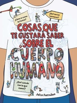 COSAS QUE TE GUSTARÁ SABER SOBRE EL CUERPO HUMANO | 9788468334226 | FARNDON, JOHN | Llibreria Aqualata | Comprar llibres en català i castellà online | Comprar llibres Igualada