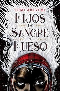 HIJOS DE SANGRE Y HUESO | 9788427213418 | ADEYEMI, TOMI | Llibreria Aqualata | Comprar llibres en català i castellà online | Comprar llibres Igualada