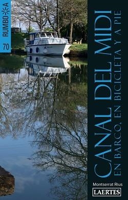 CANAL DEL MIDI (RUMBO A) | 9788416783267 | RIUS ALMOYNER, MONTSERRAT | Llibreria Aqualata | Comprar llibres en català i castellà online | Comprar llibres Igualada